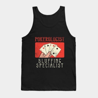 Pokerologist - Bluffing Specialist Tank Top